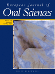 EUROPEAN JOURNAL OF ORAL SCIENCES