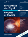 FORTSCHRITTE DER PHYSIK/PROGRESS OF PHYSICS